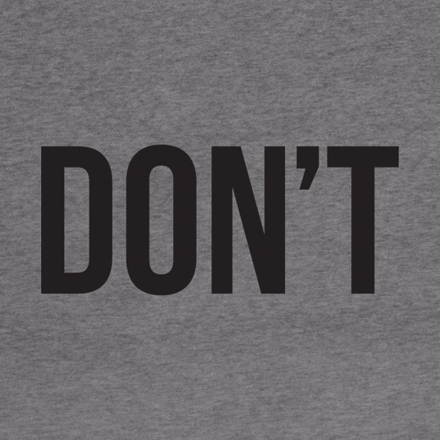 DON'T – black block type by VonBraun